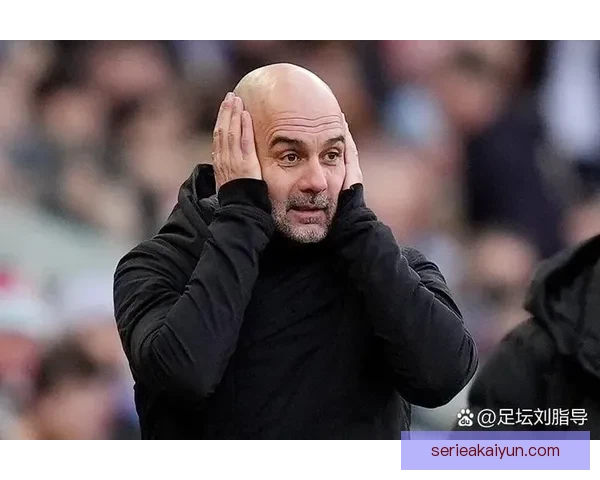 瓜迪奥拉战术细节拆解，曼城本赛季表现稳健，竞争力明显增强
