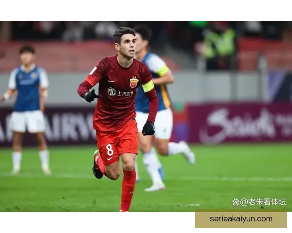 奥斯卡中场价值持续提升，成为球队战术不可或缺的一环。