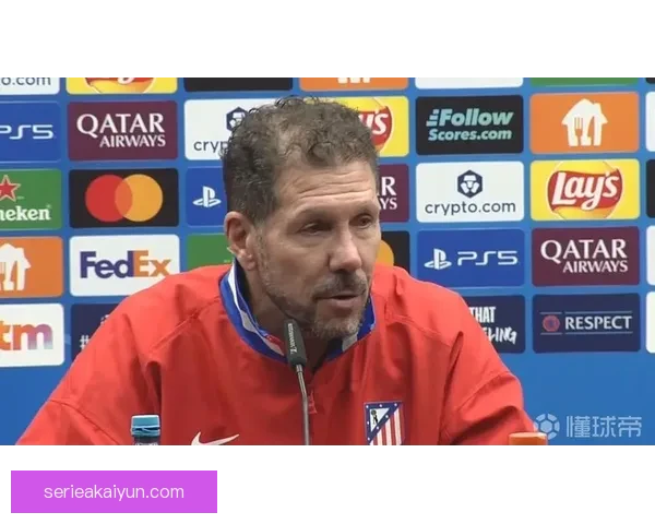 西蒙尼球队防守模式持续强化，展现出稳定的防守表现与竞争力增强趋势